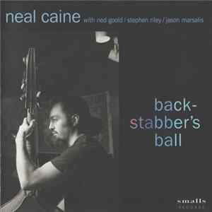 Neal Caine With Ned Goold / Stephen Riley / Jason Marsalis - Backstabber's Ball mp3