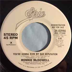 Ronnie McDowell - You're Gonna Ruin My Bad Reputation mp3