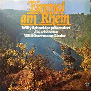 Willy Schneider - Einmal Am Rhein (Willy Schneider Präsentiert Die Schönsten Willi Ostermann-Lieder) mp3
