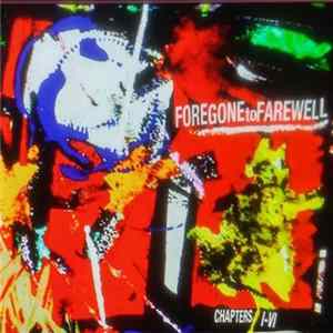 Foregone To Farewell - Chapters I-VI mp3