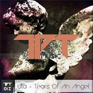 Ula - Tears Of An Angel mp3