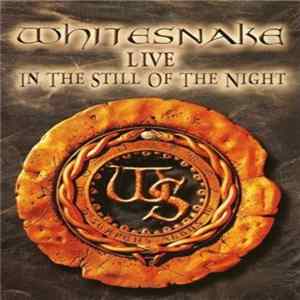 Whitesnake - Live In The Still Of The Night mp3