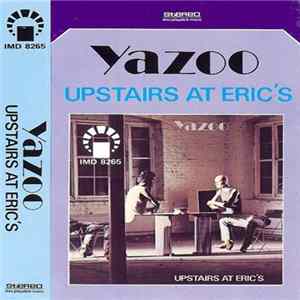 Yazoo - Upstairs At Eric's mp3