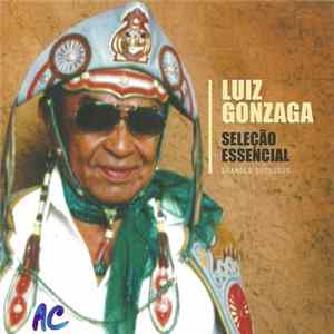Luiz Gonzaga - Seleção Essencial (Grandes Sucessos) mp3
