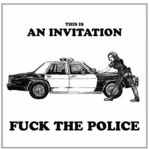 An Invitation - Fuck The Police mp3