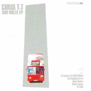 Chris T-T - 500 Miles EP mp3