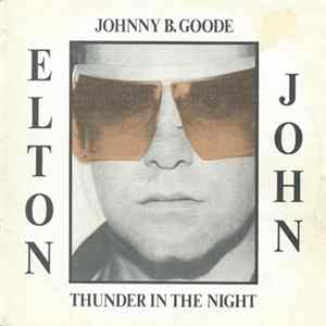 Elton John - Johnny B. Goode / Thunder In The Night mp3