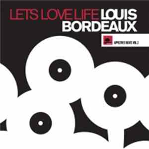 Louis Bordeaux - Lets Love Life mp3