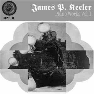 James P. Keeler - Piano Works Vol​.​1 mp3