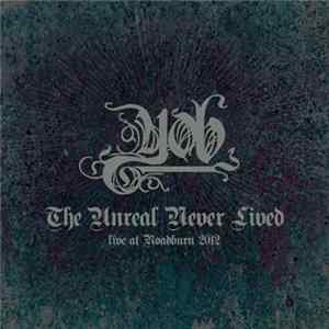 Yob - The Unreal Never Lived - Live At Roadburn 2012 mp3