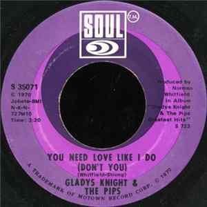 Gladys Knight & The Pips - You Need Love Like I Do (Don't You) / You're My Everything mp3