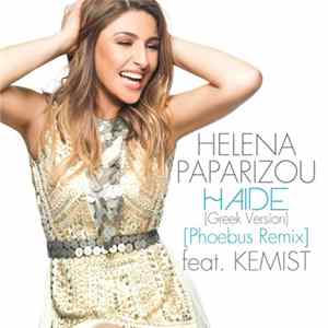 Helena Paparizou Feat. Kemist - Haide (Greek Version) (Phoebus Remix) mp3