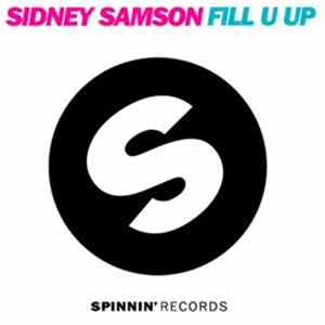 Sidney Samson Ft. Sicerow - Fill U Up mp3