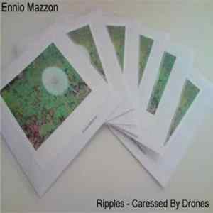 Ennio Mazzon - Ripples - Caressed By Drones mp3