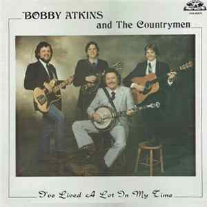 Bobby Atkins And The Countrymen - I've Lived A Lot In My Time mp3
