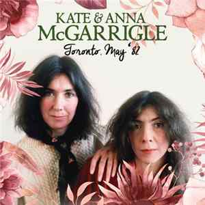 Kate & Anna McGarrigle - Toronto, May '82 mp3
