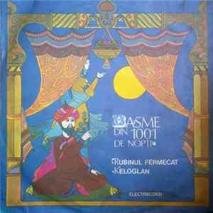 Unknown Artist - Basme Din 1001 Nopți ‎– Rubinul Fermecat / Keloglan mp3
