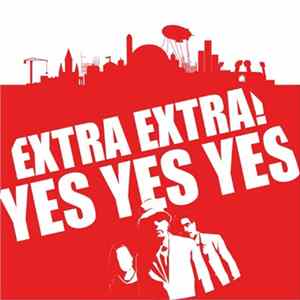 Extra Extra! - Yes Yes Yes EP mp3