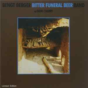Bengt Berger Band W/ Don Cherry - Bitter Funeral Beer mp3