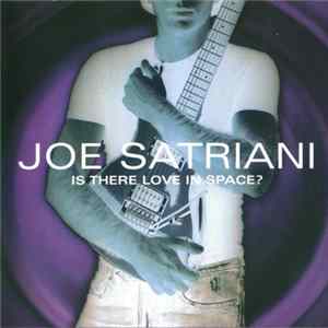 Joe Satriani - Is There Love In Space? mp3