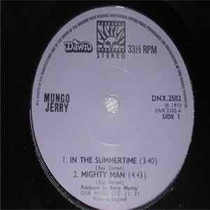 Mungo Jerry - In The Summertime / Mighty Man / Dust Pneumonia Blues mp3