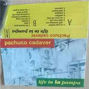 Pachuco Cadaver - Life In La Pampa mp3