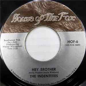 The Identities - Hey Brother / When Love Slips Away mp3