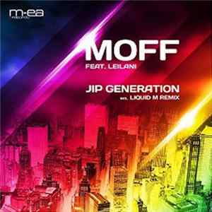 Moff Feat. Leilani - Jip Generation mp3