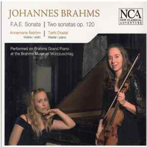 Johannes Brahms - Annemarie Åström, Terhi Dostal - F.A.E. Sonata / Two Sonatas Op. 120 mp3