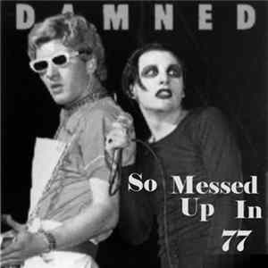 The Damned - So Messed Up In 77 mp3