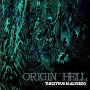 Origin Hell - Thirst For Blasphemy mp3