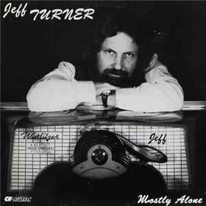 Jeff Turner - Mostly Alone mp3