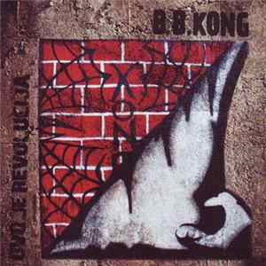 B.B. Kong - Ovo Je Revolucija mp3