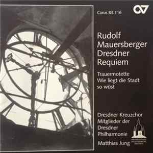 Rudolf Mauersberger, Dresdner Kreuzchor, Matthias Jung, Dresdner Philharmonie - Dresdner Requiem mp3