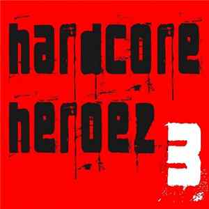 Various - Hardcore Heroez 3 mp3