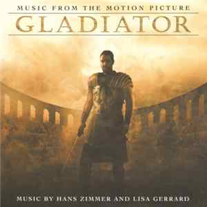 Hans Zimmer And Lisa Gerrard - Gladiator (Music From The Motion Picture) mp3
