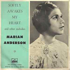 Marian Anderson - Softly Awakes My Heart And Other Melodies mp3