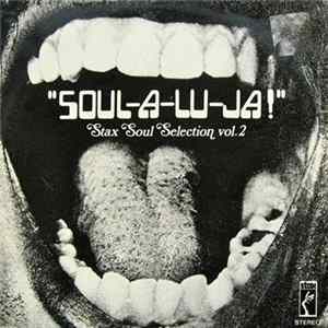 Various - Soul-a-lu-ja ! - Stax Soul Selection Vol. 2 mp3