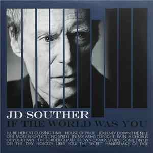 JD Souther - If The World Was You mp3