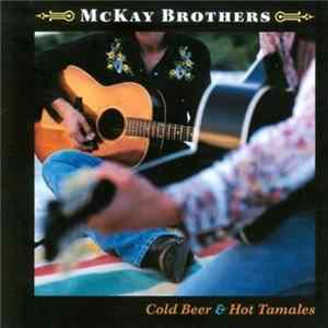 McKay Brothers - Cold Beer & Hot Tamales mp3