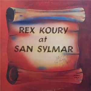 Rex Koury - Rex Koury At San Sylmar mp3