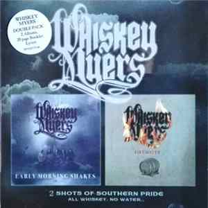 Whiskey Myers - Early Morning Shakes + Firewater mp3