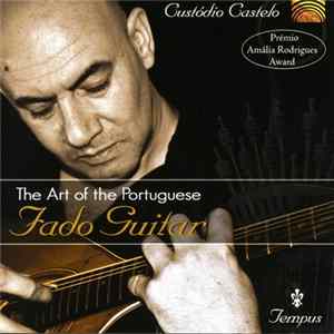 Custódio Castelo - The Art Of The Portuguese Fado Guitar mp3