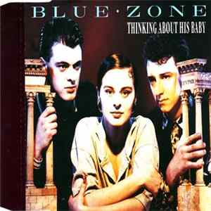 Blue Zone - Thinking About His Baby mp3