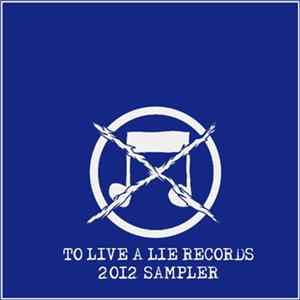 Various - To Live A Lie Records 2012 Sampler mp3