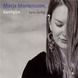 Marja Mortensson - Aarehgïjre = Early Spring mp3