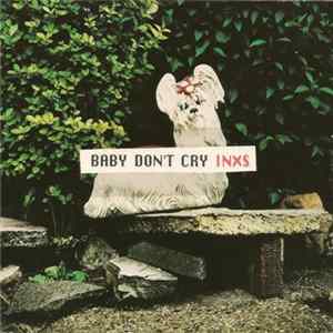 INXS - Baby Don't Cry mp3