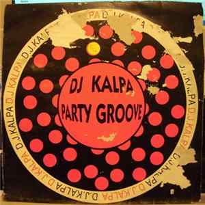 DJ Kalpa - Party Groove mp3
