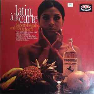 Roberto Delgado And His Orchestra - Latin À La Carte mp3