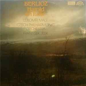 Berlioz, Lubomír Malý, Czech Philharmonic Orchestra, František Jílek - Harold En Italie mp3